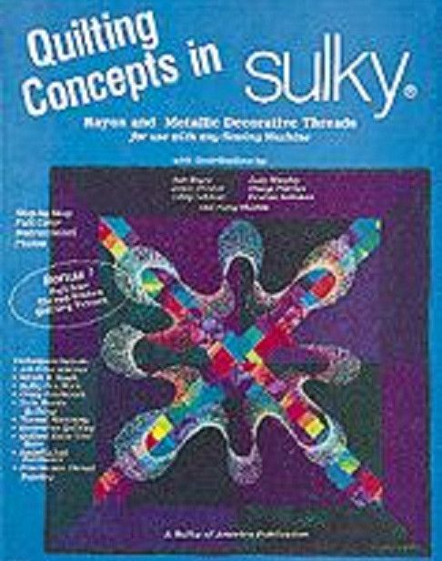 Quilting Concepts in Sulky by Joyce Drexler   Book #900B7   New 