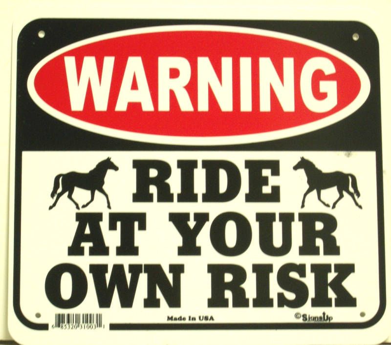 WARNING RIDE AT YOUR OWN RISK Sign New  