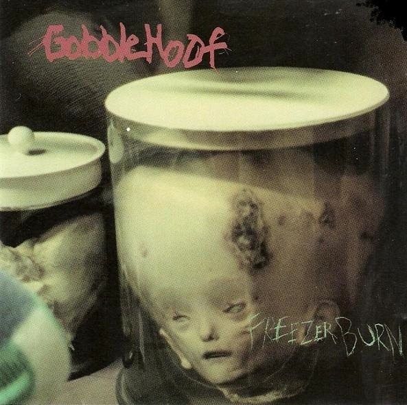 Gobblehoof,CD, Freezerburn,1992 New Alliance,Deep Wound 018861108025 