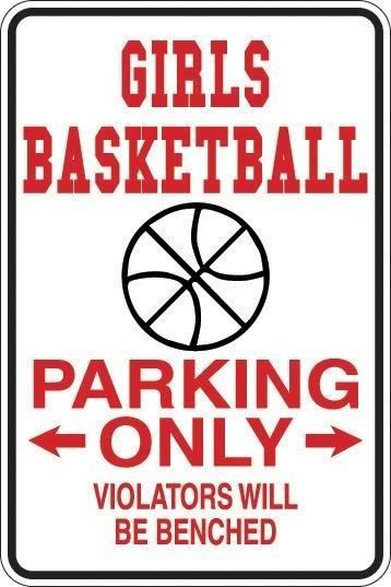 GIRLS BASKETBALL PARKING ONLY novelty sign decorative  