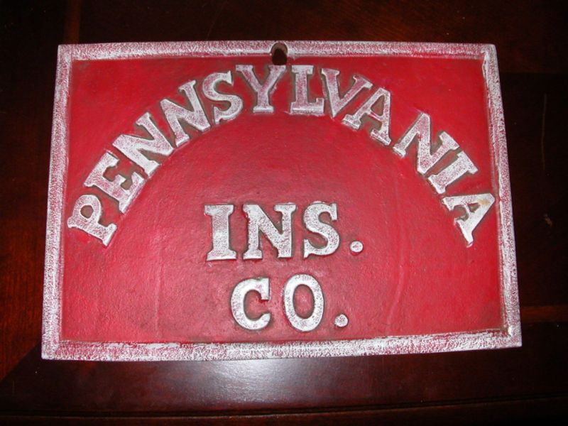 PENNSYLVANIA INS CO cast iron RED FIREMARK FIREMAN SIGN  